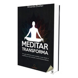 Meditar Transforma Nao