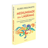 Mediunidade Sem Lagrimas