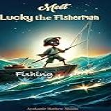 Meet Lucky The Fisherman Fishing For