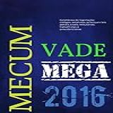 Mega Vade Mecum Edição 2016