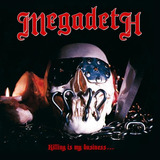 Megadeth Killing Is My