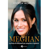 Meghan A Princesa De Hollywood Que Conquistou A Inglaterra De Morton Andrew Editorial Editora Pensamento cultrix Ltda Tapa Mole En Português 2018