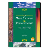 Meio Ambiente Desenvolvimento De Jose Eli Da Veiga Editora Senac Em Português