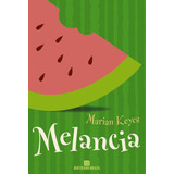 Melancia De Keyes Marian Editorial Editora Bertrand Brasil Ltda Capa Mole Em Português 2003
