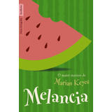 Melancia edição De Bolso De Keyes Marian Editorial Editora Best Seller Ltda Capa Mole Em Português 2009