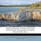 Melanges Tires D Une Grande Bibliotheque Volume 24 
