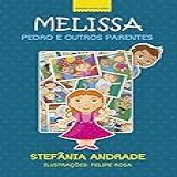 Melissa Pedro E Outros Parentes Coleção Melissa Livro 2 