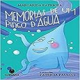 Memórias De Um Pingo D Água