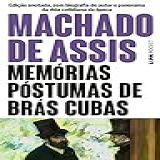 Memórias Póstumas De Brás Cubas Edição Anotada Com Biografia Do Autor E Panorama Da Vida Cotidiana Da época