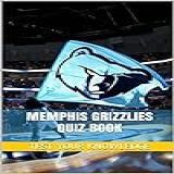 Memphis Grizzlies Quiz Book 50 Fun Fact Filled Questions About NBA Basketball Team Memphis Grizzlies English Edition 