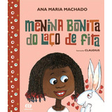 Menina Bonita Do Laço De Fita  De Machado  Ana Maria  Série Barquinho De Papel Editora Somos Sistema De Ensino  Capa Mole Em Português  2011