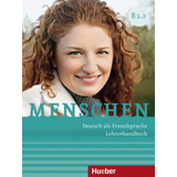 Menschen B1 2 Lehrerhandbuch Deutsch Als Fremdsprache De Kalender Susanne Editorial Distribuidores Associados De Livros S a Tapa Mole En Alemão 2015