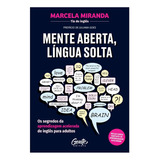 Mente Aberta, Língua Solta, De Marcela Miranda. Editorial Gente, Tapa Mole En Português, 2024