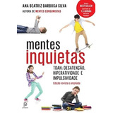 Mentes Inquietas  De Ana Beatriz Barbosa Silva  Editora Principium  Capa Mole  Edição 2014 Em Português  2019