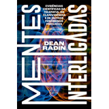Mentes Interligadas Evidências Científicas Da Telepatia De Dean Radin Editora Goya Aleph Capa Mole Em Português