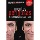 Mentes Perigosas Edição Comemorativa De 10 Aniversário Ana Beatriz Barbosa Silva