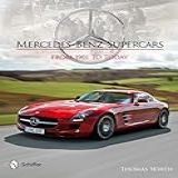 Mercedes Benz Supercars From 1901 To Today