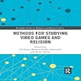 Methods For Studying Video Games And Religion