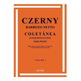 Método Czerny Barrozo Neto Coletânea Volume I