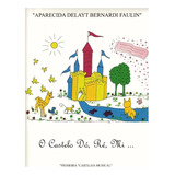 Método O Castelo Dó Ré Mi Primeira Cartilha Musical Iniciação Ao Piano Aparecida Faulin