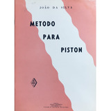 Método Para Piston Trompete Trombone Bocal   João Da Silva
