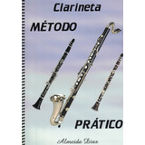 Método Prático Clarinetas E Clarones Almeida Dias