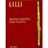 Método Prático Para Flauta Transversal - Galli