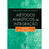 Metodos Analiticos De Integracao Exercicios Resolvidos E Propostos De Oliveira Editora Livraria Da Fisica Editora Capa Mole Edição 1 Em Português 2010