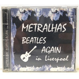 Metralhas The Beatles Again In Liverpool