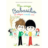 Meu Amigo Babasilio Os