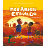 Meu Amigo Etevildo, De Andrade, Telma Guimarães Castro. Série Coisas De Criança Editora Do Brasil, Capa Mole Em Português, 2007