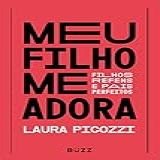 Meu Filho Me Adora