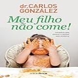 Meu Filho Nao Come