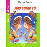 Meu Outro Eu, De Duarte, Marcelo. Série Vaga-lume Júnior Editora Somos Sistema De Ensino, Capa Mole Em Português, 2003