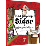 Meu Pequeno Sidur - Uma Obra Direcionada Para O Público Infantil. Se Você Deseja Ter Um Material Para Instruir Crianças Na Visão Da Restauração Das Raízes Judaicas Da Igreja Do I Século.