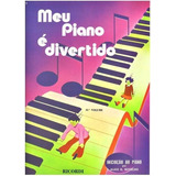 Meu Piano É Divertido 2 Volume Iniciação Ao Piano Alice G