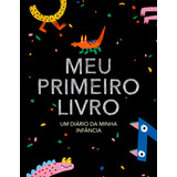 Meu Primeiro Livro - Edição Monstrinhos: Um Diário Da Minha Infância, De Julia Bock. Editorial Fontanar, Capa Dura, Edição 1 Em Português, 2024