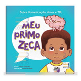 Meu Primo Zeca Comunicação Amor E Tdl Livro Infantil Da Simone Saldanha Editora Book Toy Edição Padrão Português 2024 