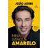Meu Sangue Amarelo: O Sucesso Não Aceita Preguiça, De João Adibe Marques. Editorial Agir - Grupo Ediouro, Capa Mole Em Português