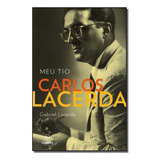 Meu Tio Carlos Lacerda - Lacerda, Gabriel Edicoes De Janeiro