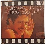 Meus Caros Amigos - Chico Buarque - 1976 - Selo Philips - Série De Luxo - Disco De Vinil