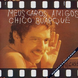 Meus Caros Amigos Chico Buarque  1975  Cd c 10 Musicas