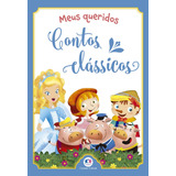 Meus Queridos Contos Clássicos Ciranda Cultural Editora E Distribuidora Ltda Capa Mole Em Português 2021