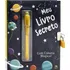 Meus Segredos: Meu Livro Secreto, De © Todolivro Ltda.. Editora Todolivro Distribuidora Ltda., Capa Dura Em Português, 2019