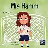 Mia Hamm A Kid S