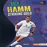 Mia Hamm Striking Gold