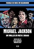 Michael Jackson Um Thriller Em Preto E Branco Figuras Do Rock Em Quadrinhos Livro 2 