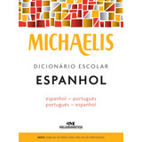 Michaelis Dicionário Escolar Espanhol De Melhoramentos Michaelis Escolar Editorial Editora Melhoramentos Ltda Tapa Mole En Português 2016