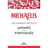 Michaelis Dicionário Prático Japonês-português, De Melhoramentos; Aliança Cultural Brasil-japão. Série Michaelis Prático Editora Melhoramentos, Capa Mole Em Português, 2016