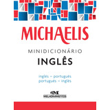 Michaelis Minidicionário Inglês, De Melhoramentos. Série Michaelis Minidicionário Editora Melhoramentos Ltda., Capa Mole Em Português, 2016